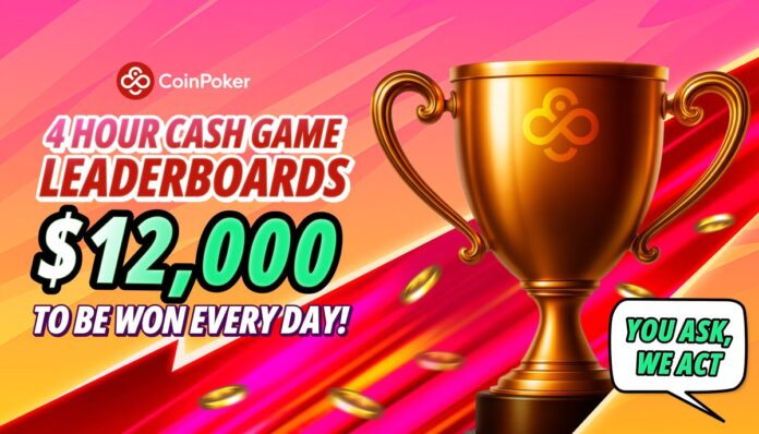 CoinPoker 4-Hour Cash Game Leaderboards Promotion Cash Game - Low Stakes + High Stakes LDBs CoinPoker 4-Hour Cash Game Leaderboards Promotion Cash Game - Low Stakes + High Stakes LDBs