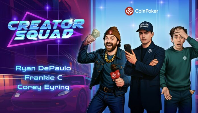 CoinPoker Creator Squad - Ryan DePaulo, Frankie C, Corey Eyring CoinPoker Creator Squad - Ryan DePaulo, Frankie C, Corey Eyring
